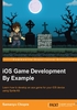 iOS Game Development By Example