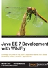 Java EE 7 Development with WildFly