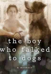 The Boy Who Talked to Dogs