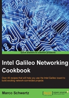 Intel Galileo Networking Cookbook