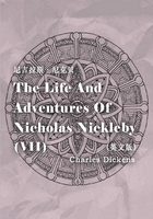 The Life And Adventures Of Nicholas Nickleby（VII） 尼古拉斯·尼克贝（英文版）