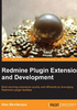 Redmine Plugin Extension and Development