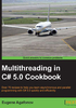 Multithreading in C# 5.0 Cookbook