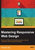 Mastering Responsive Web Design