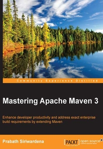 Mastering Apache Maven 3
