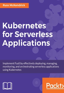 Kubernetes for Serverless Applications