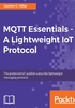 MQTT Essentials：A Lightweight IoT Protocol