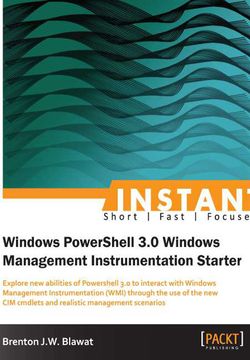 INSTANT Windows Powershell 3.0 Windows management Instrumentation Starter 封面