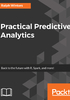 Practical Predictive Analytics