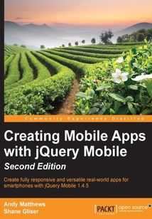 Creating Mobile Apps with jQuery Mobile（Second Edition）