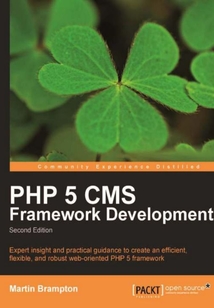 PHP 5 CMS Framework Development / 2nd Edition