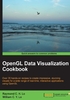 OpenGL Data Visualization Cookbook