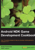 Android NDK Game Development Cookbook