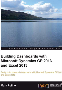 Building Dashboards with Microsoft Dynamics GP 2013 and Excel 2013