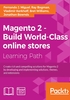 Magento 2 -Build World-Class online stores