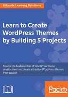 Learn to Create WordPress Themes by Building 5 Projects在线阅读