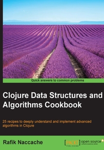 Clojure Data Structures and Algorithms Cookbook