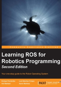 Learning ROS for Robotics Programming(Second Edition)