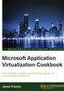 Microsoft Application Virtualization Cookbook