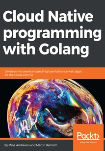 Cloud Native programming with Golang
