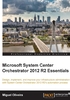 Microsoft System Center Orchestrator 2012 R2 Essentials