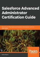 Salesforce Advanced Administrator Certification Guide在线阅读