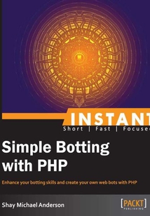 Instant Simple Botting with PHP