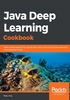 Java Deep Learning Cookbook