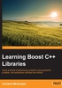 Learning Boost C++ Libraries