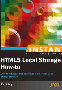 INSTANT HTML5 Local Storage How-to