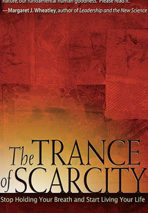 The Trance of Scarcity