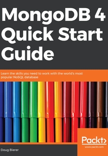 MongoDB 4 Quick Start Guide
