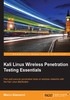 Kali Linux Wireless Penetration Testing Essentials