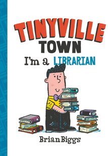 I'm a Librarian (A Tinyville Town Book)