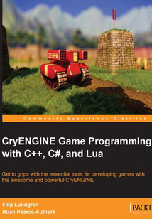 CryENGINE Game Programming with C++，C#，and Lua
