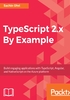 TypeScript 2.x By Example