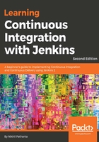 Learning Continuous Integration with Jenkins（Second Edition）在线阅读