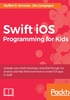 Swift iOS Programming for Kids