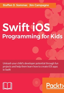 Swift iOS Programming for Kids