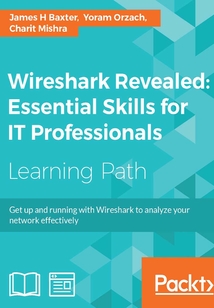 Wireshark Revealed:Essential Skills for IT Professionals