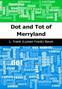 Dot and Tot of Merryland
