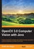 OpenCV 3.0 Computer Vision with Java