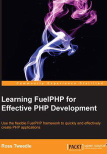 Learning FuelPHP for Effective PHP Development