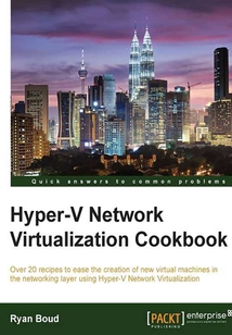 Hyper-V Network Virtualization Cookbook