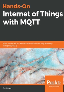Hands-On Internet of Things with MQTT