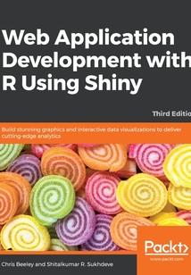 Web Application Development with R Using Shiny(Third Edition)
