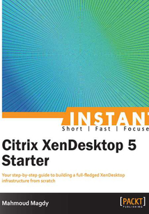INSTANT Citrix XenDesktop 5 Starter