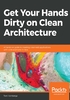 Get Your Hands Dirty on Clean Architecture