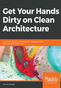 Get Your Hands Dirty on Clean Architecture