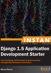INSTANT Django 1.5 Application Development Starter